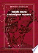 Libro Roberto Bolaño: el investigador desvelado