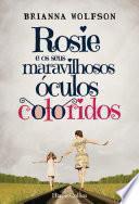 Libro Rosie e os seus maravilhosos óculos coloridos