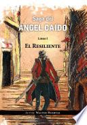 Libro Saga del ángel caído. El resiliente