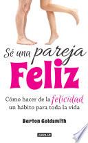 Libro Sé una pareja feliz