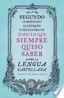 Libro Segundo compendio ilustrado y deleitoso de todo lo que siempre quiso saber sobre la lengua castellana