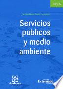 Libro Servicios públicos y medio ambiente. Tomo IV