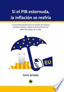 Libro SI EL PIB ESTORNUDA, LA INFLACIÓN SE RESFRÍA
