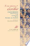 Libro Si me quieres escribir. Canciones políticas y de combate de la Guerra de España