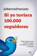 Libro Si yo tuviera 100.000 seguidores