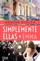 Libro Simplemente ellas 1. Emma