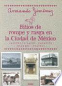 Libro Sitios de rompe y rasga en la Ciudad de México
