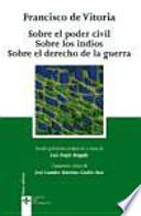 Libro Sobre el poder civil Sobre los indios Sobre el derecho de la guerra / About Civil Power, The Indians, and the Rights of War