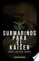 Libro Submarinos para el Káiser