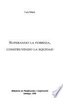 Libro Superando la pobreza, construyendo la equidad