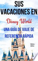 Libro Sus Vacaciones en Disney World