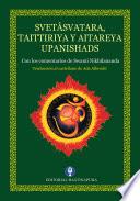Libro Svetâsvatara, Taittiriya y Aitareya Upanishads