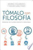 Libro Take It Philosophically \ Tómalo con filosofía (Spanish edition)