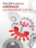 Libro Taller de prácticas Laborales y de Seguridad Social 2022