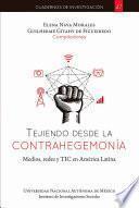 Libro Tejiendo desde la contrahegemonía, medios, redes y TIC en América Latina