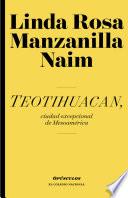Libro Teotihuacan, ciudad excepcional de Mesoamérica