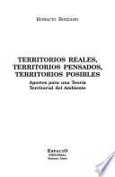 Libro Territorios reales, territorios pensados, territorios posibles