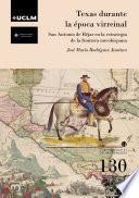 Libro Texas durante la época virreinal. San Antonio de Béjar en la estrategia de la frontera novohispana