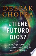 Libro ¿Tiene futuro Dios?