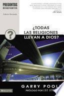 Libro Todas las religiones llevan a Dios? / Don't All Religions Lead to God?