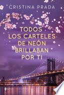 Libro Todos los carteles de neón brillaban por ti