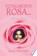Libro TOTALMENTE ROSA...