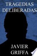 Libro TRAGEDIAS DELIBERADAS