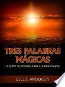 Libro Tres Palabras Mágicas (Traducido)