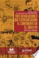 Libro Tres revoluciones que estremecieron el continente en el siglo XX