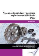 Libro UF0444 Preparación de materiales y maquinaria según documentación técnica