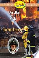 Libro Un Dia en la vida de un bombero / A Day in the Life of a Fire Fighter