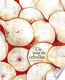 Libro Un mar de cebollas / A Sea of ??Onions