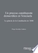 Libro Un proceso constituyente democrático en Venezuela