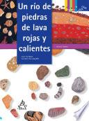 Libro Un río de piedras de lava rojas y calientes