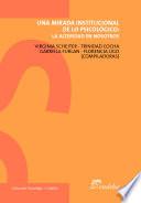 Libro Una mirada institucional de lo psicológico: la alteridad en nosotros