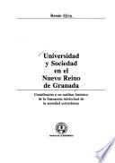 Libro Universidad y sociedad en el Nuevo Reino de Granada