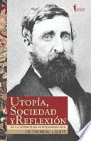 Libro Utopía, sociedad y reflexión en la literatura norteamericana: de Thoreau a Eliot