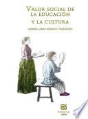 Libro Valor social de la educación y la cultura