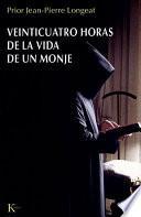 Libro Veinticuatro horas de la vida de un monje