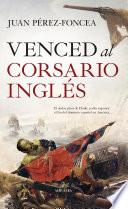 Libro Venced al corsario inglés