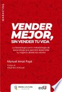 Libro Vender mejor, sin vender tu vida