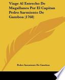 Libro Viage Al Estrecho de Magallanes Por El Capitan Pedro Sarmiento de Gamboa (1768)