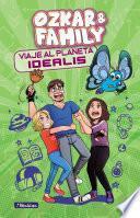 Libro Viaje al planeta Idealis (Ozkar & Family 2)