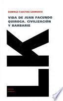 Libro Vida de Juan Facundo Quiroga. Civilizacion y Barbarie