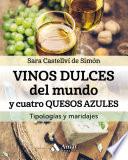 Libro Vinos dulces del mundo y cuatro quesos azules