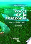 Libro Voces de la Amazonía: El presente y el futuro de los derechos humanos y los derechos de la naturaleza. Tomo I
