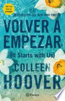 Libro Volver a empezar (It Starts with Us) Spanish Edition (Latino neutro)