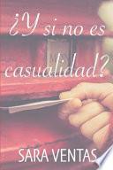 Libro ¿y Si No Es Casualidad?