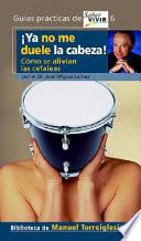 Libro Ya no me duele la cabeza!