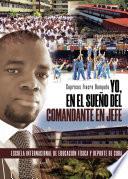 Libro Yo, en el sueño del Comandante en jefe